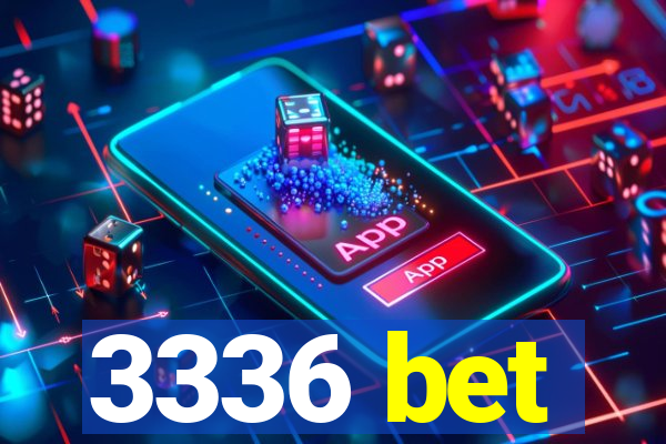 3336 bet