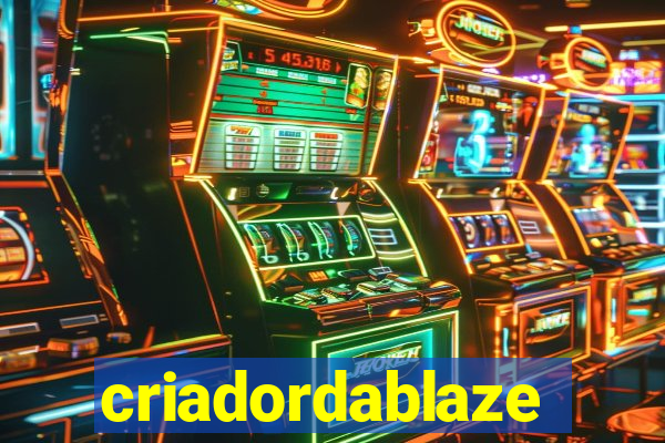 criadordablaze