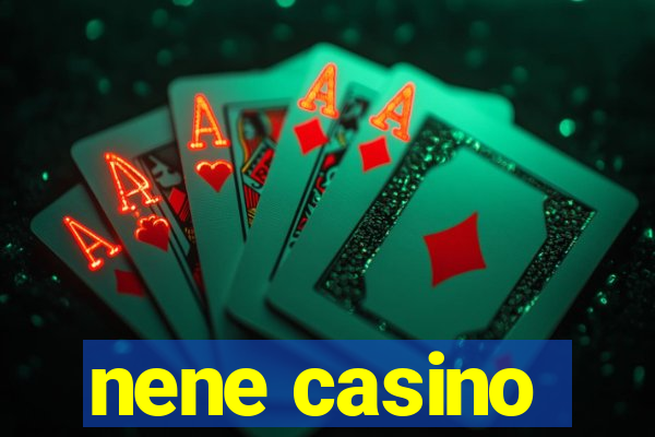 nene casino