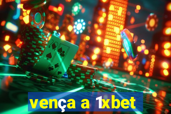 vença a 1xbet