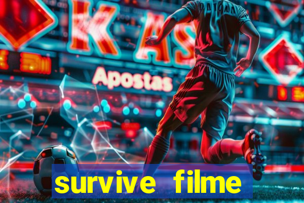 survive filme completo dublado