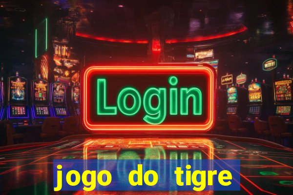 jogo do tigre minimo 1 real