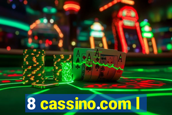 8 cassino.com l