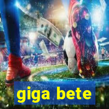 giga bete