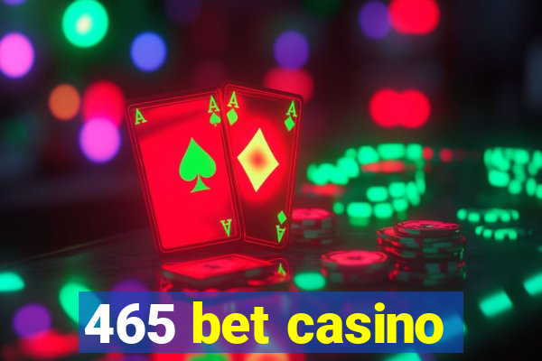 465 bet casino