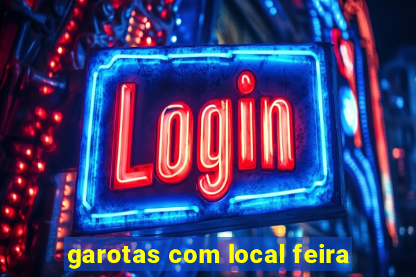 garotas com local feira