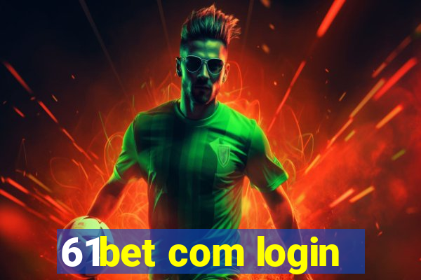 61bet com login