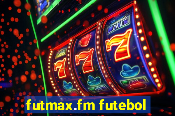 futmax.fm futebol