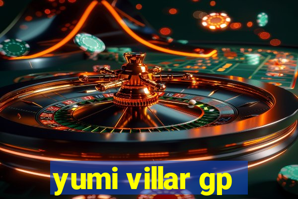 yumi villar gp