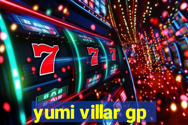 yumi villar gp