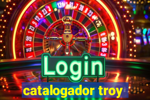 catalogador troy