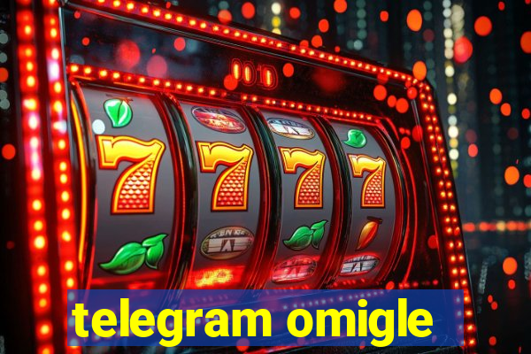 telegram omigle