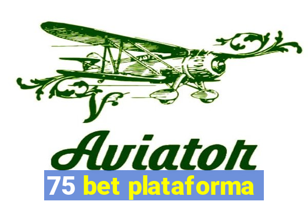 75 bet plataforma