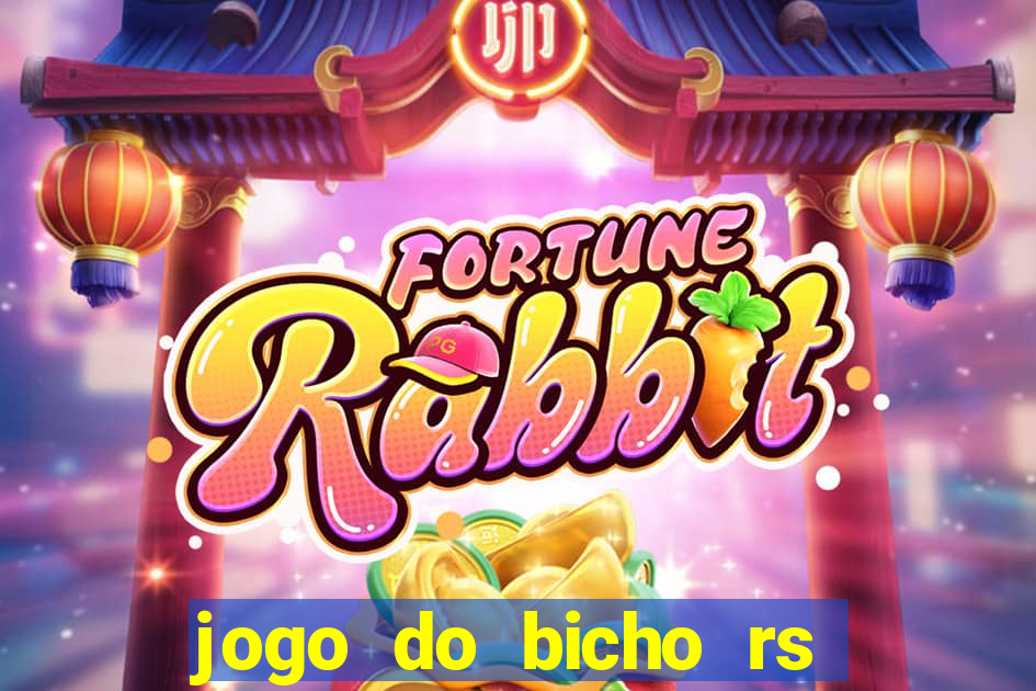 jogo do bicho rs resultado certo de hoje 14h 18h rs consulta