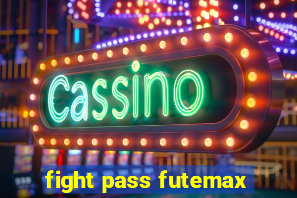 fight pass futemax