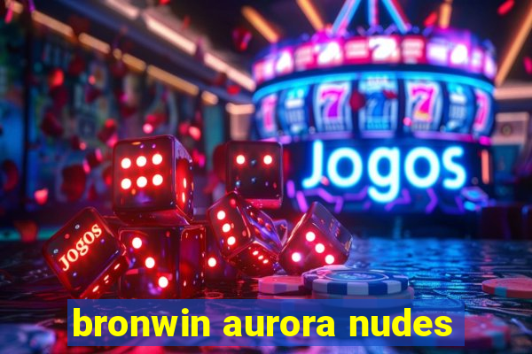 bronwin aurora nudes