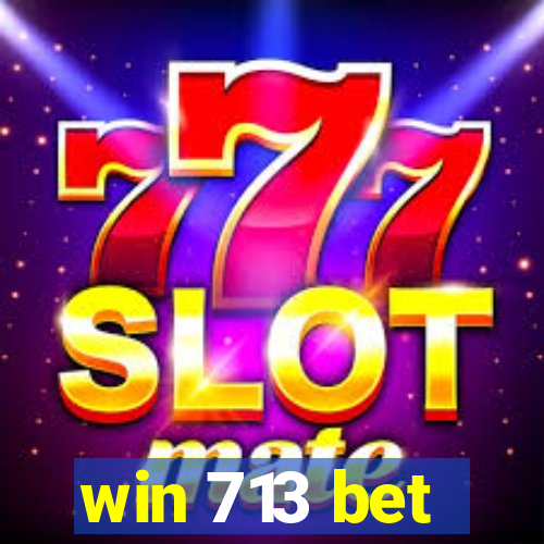 win 713 bet