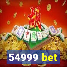 54999 bet