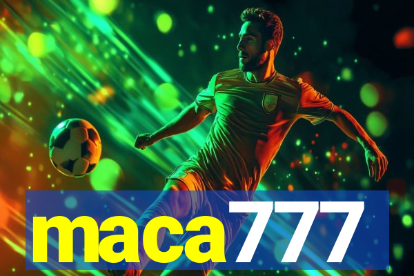 maca777