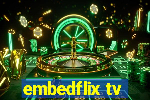 embedflix tv