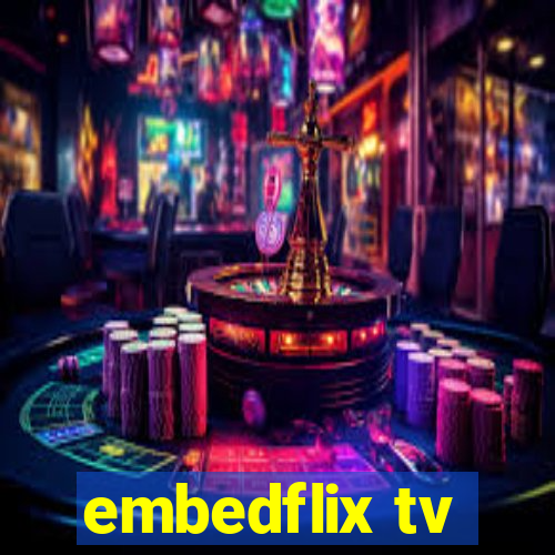 embedflix tv