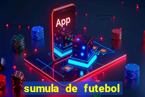 sumula de futebol de campo cbf