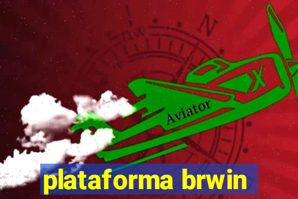 plataforma brwin