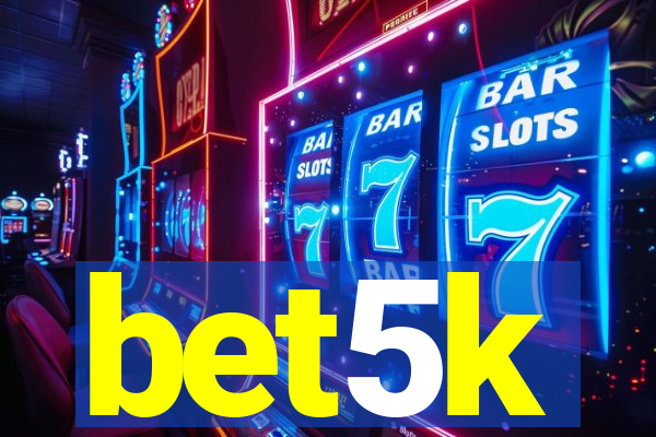 bet5k