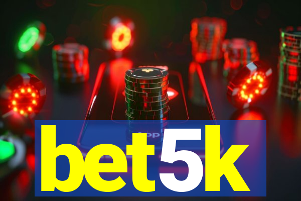 bet5k