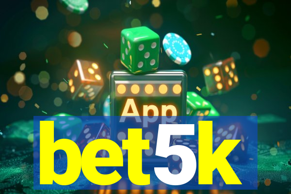 bet5k