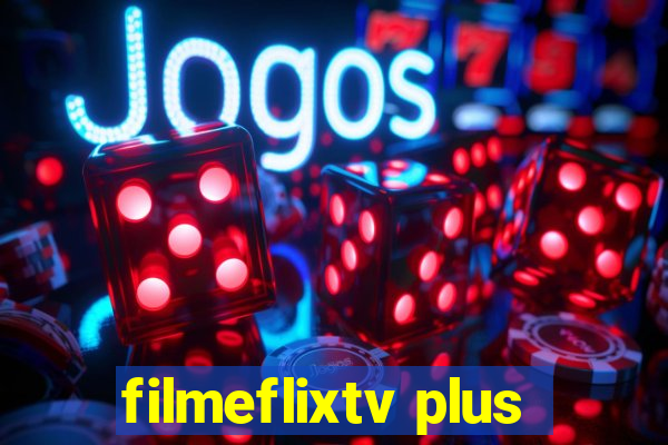 filmeflixtv plus