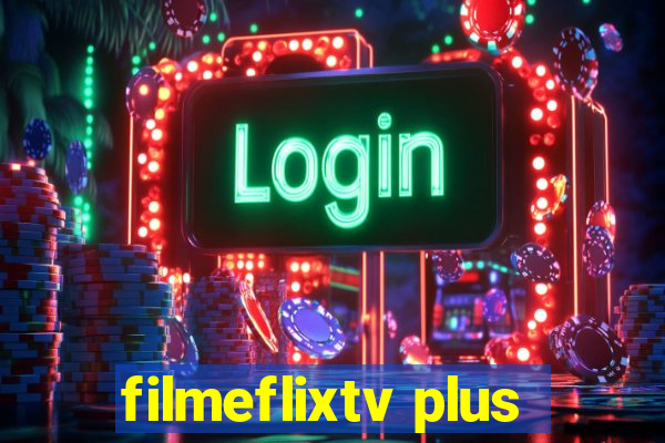 filmeflixtv plus