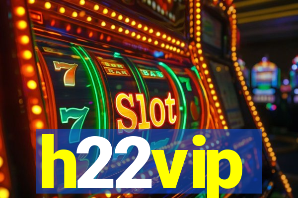 h22vip