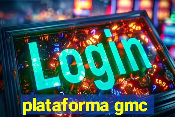 plataforma gmc