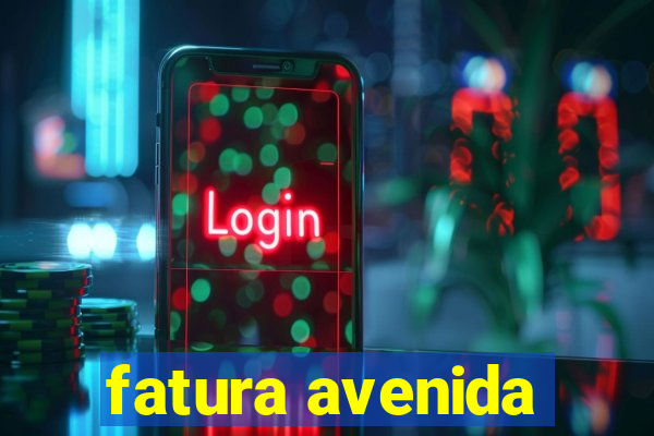 fatura avenida