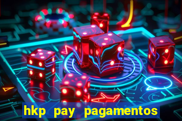 hkp pay pagamentos ltda jogo do tigre