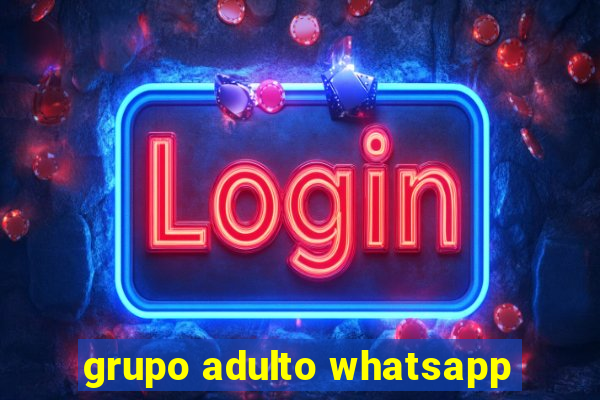 grupo adulto whatsapp