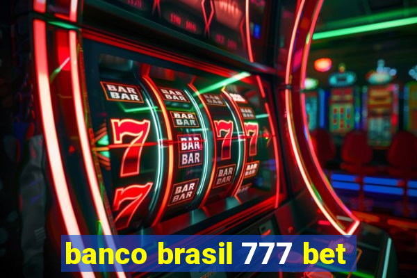 banco brasil 777 bet