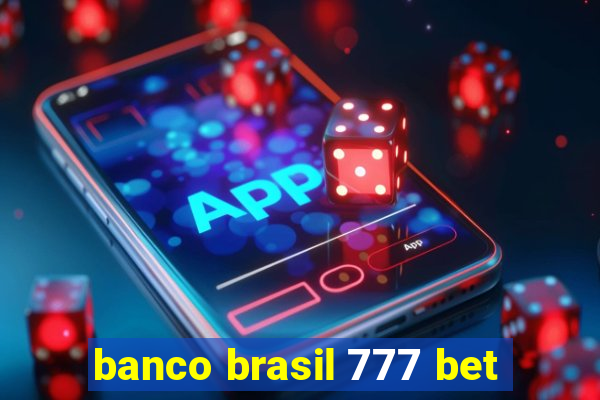 banco brasil 777 bet