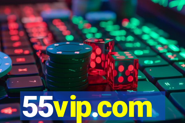 55vip.com