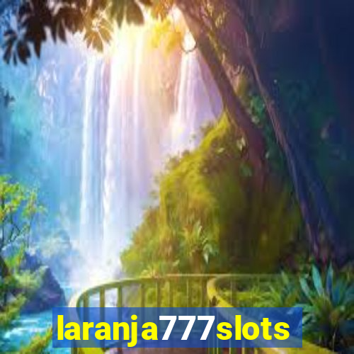 laranja777slots.com