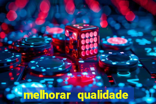 melhorar qualidade da foto online