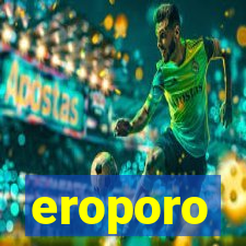 eroporo