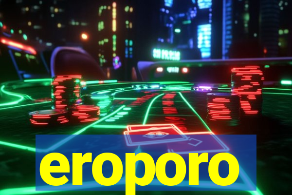 eroporo