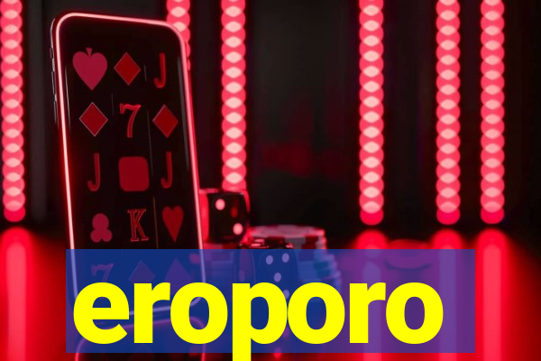 eroporo