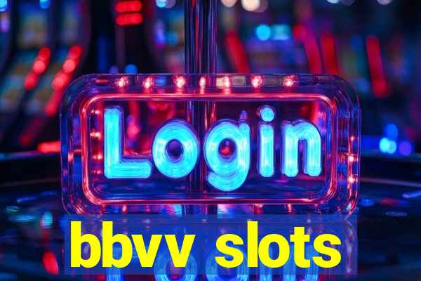 bbvv slots