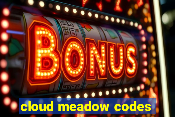 cloud meadow codes