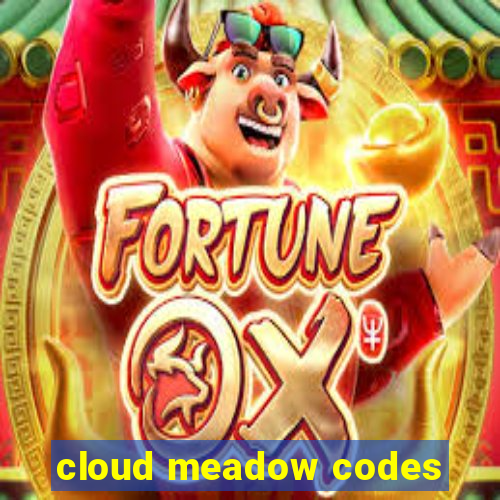 cloud meadow codes