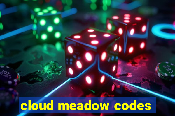 cloud meadow codes