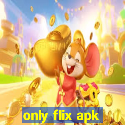 only flix apk